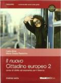 Il nuovo cittadino europeo. Diritto ed economia. Per il biennio delle Scuole superiori. Vol. 2