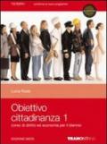 Obiettivo cittadinanza. Per le Scuole superiori. Con espansione online