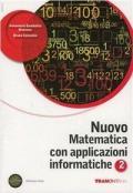 Nuovo matematica con applicazioni informatiche. Con espansione online. Vol. 2