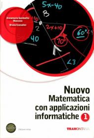 Nuovo matematica con applicazioni informatiche. Con espansione online. Vol. 1