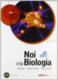 Noi e la biologia. Con espansione online. Vol. 3: Biotecnologie-Nanoscienze-Etologia.