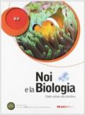 Noi e la biologia. Per le Scuole superiori. Con DVD-ROM. Con espansione online vol.1