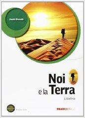 Noi e la terra. Litosfera. Per le Scuole superiori. Con espansione online