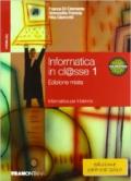 Informatica in cl@sse. Con espansione online. Vol. 1