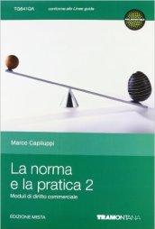 La norma e la pratica. Per le Scuole superiori. Con espansione online vol.2