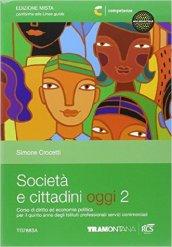 Società e cittadini oggi. Per le Scuole superiori. Con espansione online vol.2