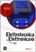 Elettrotecnica ed elettronica. Per le Scuole superiori. Con DVD. Con espansione online vol.1
