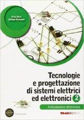 Tecnologie e progettazione di sistemi elettrici. Con espansione online. Vol. 2: Elettronica.