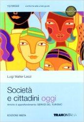 Società e cittadini oggi. Turistico. Con espansione online