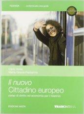 Il nuovo cittadino europeo. Diritto ed economia. Vol. unico. Per il biennio delle Scuole superiori. Con espansione online