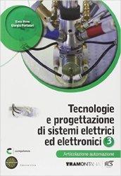 Tecnologie e progettazione di sistemi elettrici ed elettronici. Articolazione automazioni. Con espansione online. Vol. 3