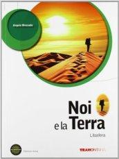 Noi e la terra. Litosfera. Per le Scuole superiori. Con e-book. Con espansione online