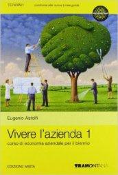 Vivere l'azienda. Per le Scuole superiori. Con e-book. Con espansione online: 1