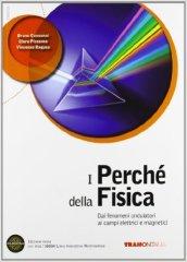 I perché della fisica. Per il triennio delle Scuole superiori. Con DVD. Con e-book. Con espansione online