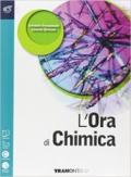 L' ora di chimica. Per le Scuole superiori. Con espansione online