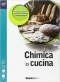 L'ora di chimica. Con chimica in cucina. Per le Scuole superiori. Con espansione online