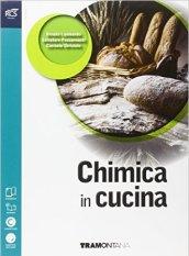 L'ora di chimica. Con chimica in cucina. Per le Scuole superiori. Con espansione online