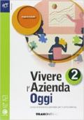 Vivere l'azienda oggi. Per le Scuole superiori. Con espansione online vol.2