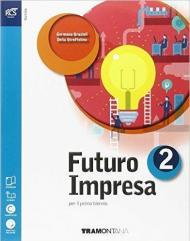 Futuro impresa. Per le Scuole superiori. Con espansione online vol.2