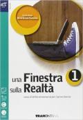 Una finestra sulla realtà. Con e-book. Con espansione online. Vol. 1