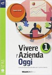 Vivere l'azienda oggi. Per le Scuole superiori. Con e-book. Con espansione online