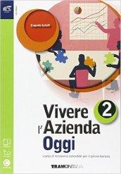 Vivere l'azienda oggi. Con e-book. Con espansione online. Vol. 2