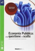 Economia pubblica: una questione di scelte. Con e-book. Con espansione online