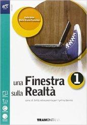 Una finestra sulla realtà. Volume unico. Per le Scuole superiori. Con espansione online