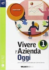 Vivere l'azienda oggi. Volume unico. Per le Scuole superiori. Con e-book. Con espansione online