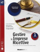 Gestire le imprese ricettive. Con Extrakit-Openbook. Per le Scuole superiori. Con e-book. Con espansione online. Vol. 1