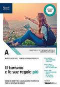 Il turismo e le sue regole più. (Adozione tipo B). Per le Scuole superiori. Con ebook. Con espansione online. Vol. A