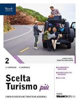 Scelta turismo più. (Adozione tipo B). Per le Scuole superiori. Con ebook. Con espansione online