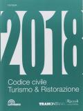 Codice civile. Turismo e ristorazione 2018. Per le Scuole superiori