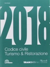 Codice civile. Turismo e ristorazione 2018. Per le Scuole superiori