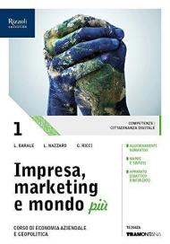 Impresa, marketing e mondo più. (Adozione tipo B). Per le Scuole superiori. Con ebook. Con espansione online