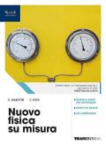 Nuovo fisica su misura. (Adozione tipo B). Per le Scuole superiori. Con ebook. Con espansione online