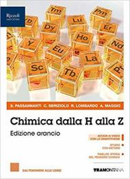 CHIMICA DALLA H ALLA Z EDIZIONE ARANCIO VOLUME 1 BIENNIO. DAI FENOMENI ALLE SOLUZIONI. ARANCIO