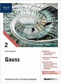 GAUSS PRIMO BIENNIO VOLUME 2 CORSO DI MATEMATICA PER IL BIENNIO DEGLI ISTITUTI TECNICI SETTORE E