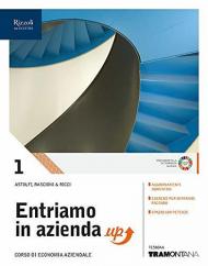 ENTRIAMO IN AZIENDA UP LIBRO MISTO CON LIBRO DIGITALE VOLUME 1 CORSO DI ECONOMIA AZIENDALE