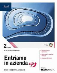 ENTRIAMO IN AZIENDA UP LIBRO MISTO CON LIBRO DIGITALE VOLUME 2 (IN DUE TOMI) CORSO DI ECONOMIA AZIENDALE