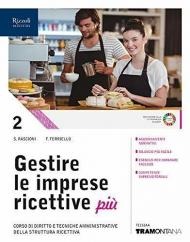 GESTIRE LE IMPRESE RICETTIVE PIU NUOVA EDIZIONE 2019 VOLUME 2 CON FASCICOLO PROFESSIONALIZZANTE