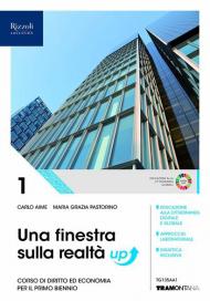 FINESTRA SULLA REALTA' UP (UNA) LIBRO MISTO CON LIBRO DIGITALE CORSO DI DIRITTO ED ECONOMIA PER IL PRIMO BIENNIO VOLUME 1