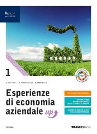 ESPERIENZE DI ECONOMIA AZIENDALE UP - LIBRO MISTO CON LIBRO DIGITALE VOLUME 1 CON QUADERNO DI DIDATTICA INCLUSIVA 1