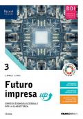 FUTURO IMPRESA UP 3 - LIBRO MISTO CON LIBRO DIGITALE CORSO DI ECONOMIA AZIENDALE PER LA CLASSE 3