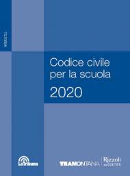 Codice civile per la scuola 2020. Per le Scuole superiori. Con e-book. Con espansione online