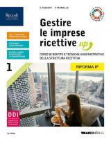 GESTIRE LE IMPRESE RICETTIVE UP - LIBRO MISTO CON LIBRO DIGITALE VOLUME 1 CON FASCICOLO VERSO IL MONDO DEL LAVORO 1