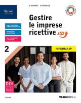 Gestire le imprese ricettive up. Con Fascicolo verso il mondo del lavoro. Per le Scuole superiori. Con e-book. Con espansione online (Vol. 2)