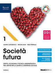 Società futura. Per la 3ª classe degli Ist. professionali. Con e-book. Con espansione online vol.1