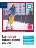 La nuova educazione civica. Per il primo biennio delle Scuole superiori. Con e-book. Con espansione online