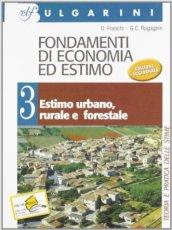 Fondamenti di economia ed estimo. Per gli Ist. tecnici per geometri: 3